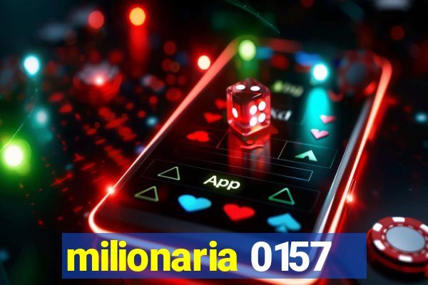 milionaria 0157